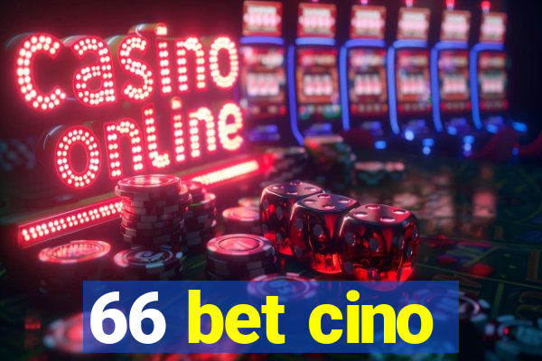 66 bet cino
